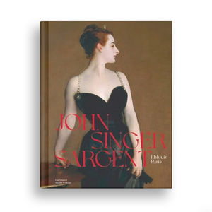John Singer Sargent. Éblouir Paris - Catalogue d'exposition