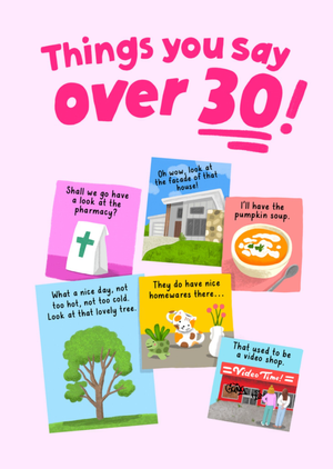Funny Things You Say Over 30 Birthday Card Tanya Hennessy x Cat MacInnes