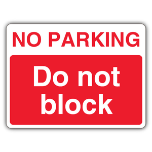 No Parking Do Not Block - Landscape 400 x 300 mm - 2mm Rigid Plastic (Wall M