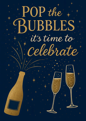 Pop The Bubbles It's Time To Celebrate Card