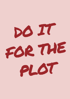 Do It For The Plot Card