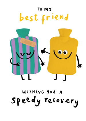 To My Best Friend Wishing You A Speedy Recovery Get Well Card