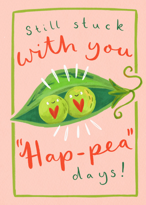 Still Stuck With You Hap-pea Days Card