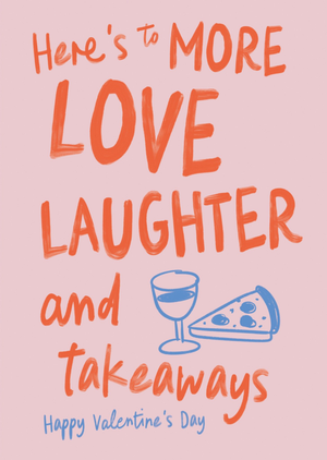 Love Laughter & Takeaways Typographic Valentines Day Card