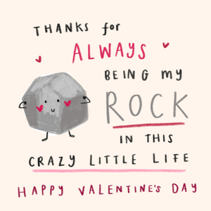 Moonpig Thanks For Always Being My Rock Valentine’s Day Card