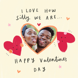 I Love How Silly We Are Photo Upload Valentine’s Day Card