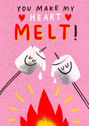 You Make My Heart Melt Card