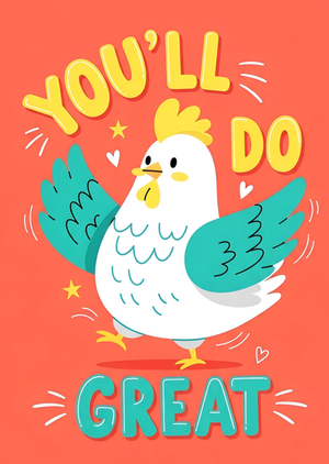 You'll Do Great Cartoon Chicken Card