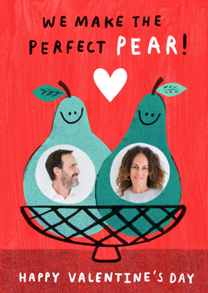 We Make The Perfect Pear Photo Upload Valentine’s Day Card