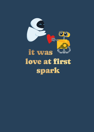 Wall-E It Was Love At First Spark Card