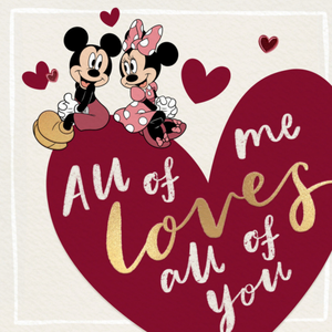 Mickey Mouse Mickey & Friends All Of Me Loves All Of You Card