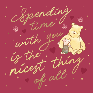 Disney Spending Time With You Is The Nicest Thing Of All Card