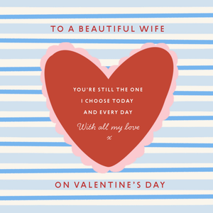 You're Still The One I Choose Wife Valentine's Day Card