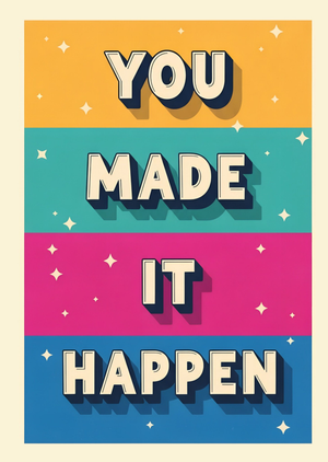 You Made It Happen Typographic Congratulations Card