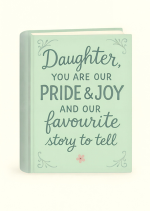 Daughter You Are Our Pride & Joy Illustrated Book Card