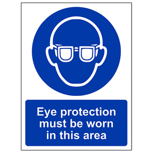 Eye Protection Must Be Worn In This Area 400 x 600 mm - Self Adhesive Vinyl