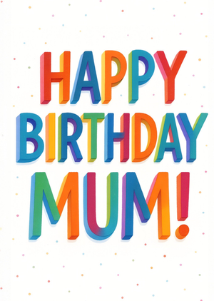 Happy Birthday Mum Colourful Typography Card