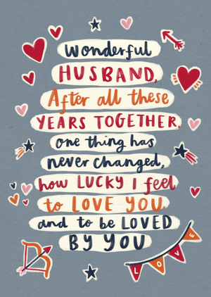 How Lucky I Feel To Love You Husband Card