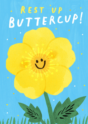 Rest Up Buttercup Get Well Card
