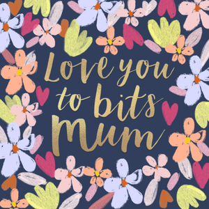 Moonpig Love You To Bits Mum Illustrated Floral Card