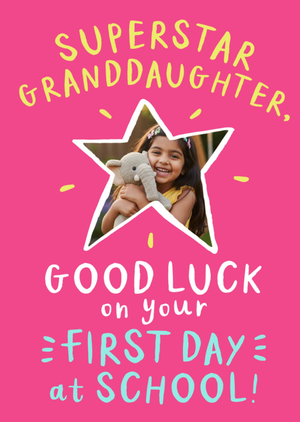 Superstar Granddaughter Photo Upload First Day At School Card