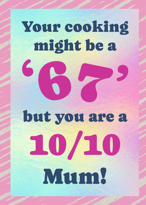Six Seven Cooking Ten Out Of Ten Mum Card
