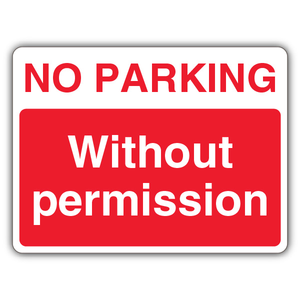 No Parking Without Permission - Landscap 300 x 225 mm - 3mm Aluminium Composite (