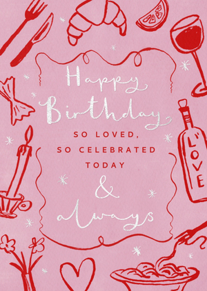 So Loved So Celebrated Today Illustrated Birthday Card