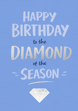 Diamond Of The Season Typographic Birthday Card