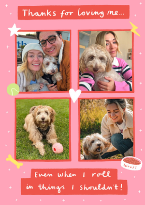 Thanks For Loving Me Even When I Roll In Things I Shouldn’t Illustrated Photo Upload Card