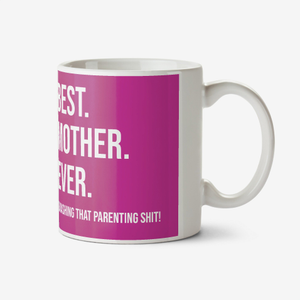 Best Mother Ever Typographic Mother's Day Mug