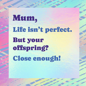 Moonpig Mum Life Isn't Perfect Typographic Mother's Day Card