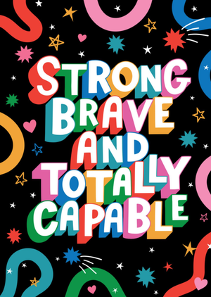 Strong Brave And Totally Capable Colourful Typography Card