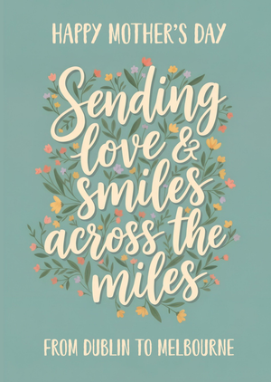 Floral Typography Love And Smiles Across The Miles Mother's Day Card