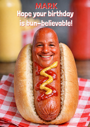 Hope Your Birthday Is Bun Believable Face Swap Card