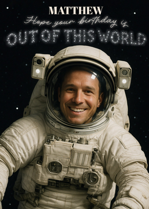 Out Of This World Face Swap Astronaut Birthday Card