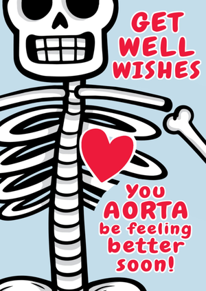 Get Well Wishes You Aorta Be Feeling Better Soon Card