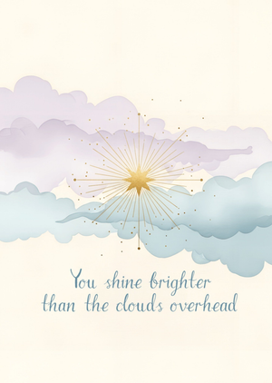 You Shine Brighter Than The Clouds Overhead Watercolour Style Thinking Of You Card