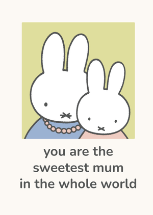 Miffy You Are The Sweetest Mum In The Whole World Mother's Day Card