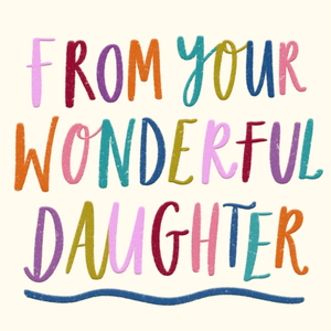 From Your Wonderful Daughter Colourful Typography Card