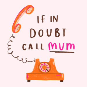 Moonpig If In Doubt Call Mum Funny Card