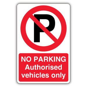 No Parking Authorised Vehicles Only - Pr 300 x 450 mm - RA1 Reflective 3mm Alumin