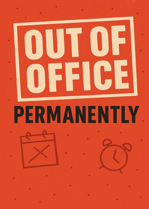 Humorous Out Of Office Permanently Retirement Card