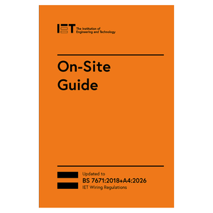 IET On-Site Guide 18th Edition (BS 7671:2018+A4:2026)