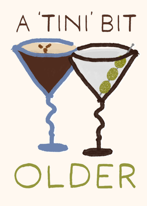 A Tini Bit Older Illustrated Martinis Birthday Card