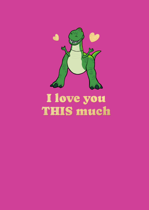 Disney Pixar Toy Story Rex I Love You Much Card