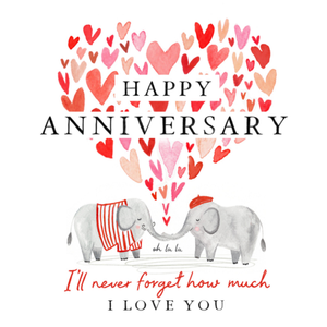 Moonpig Never Forget How Much I Love You Elephants Anniversary Card