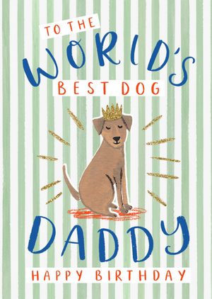 World's Best Dog Daddy Happy Birthday Card