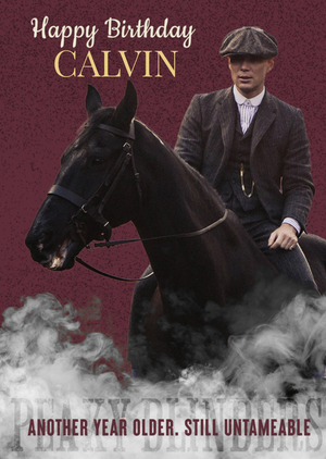 Peaky Blinders Another Year Older Still Untameable Birthday Card