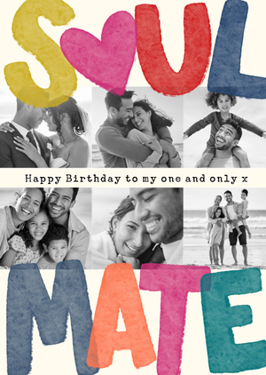 To My One And Only Soul Mate Photo Upload Birthday Card